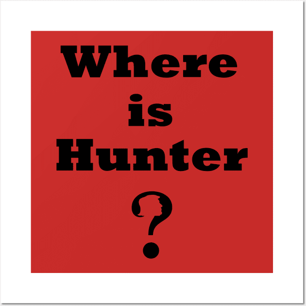 Where's Hunter? shirt,Where's Hunter t-shirt Where's Hunter Shirt Hunter Biden T Shirt - District Unisex Shirt Wall Art by OsOsgermany